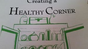 Creating a Healthy Corner by Betty Dickinson of Ionia